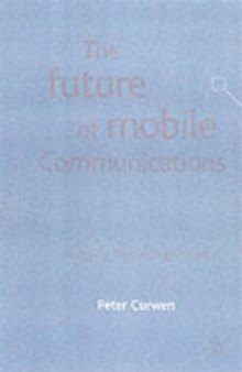 The Future of Mobile Communications: Awaiting the Third Generation