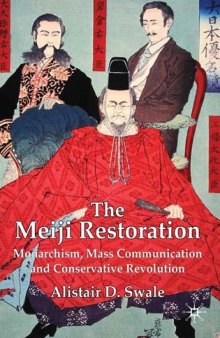 The Meiji Restoration: Monarchism, Mass Communication and Conservative Revolution