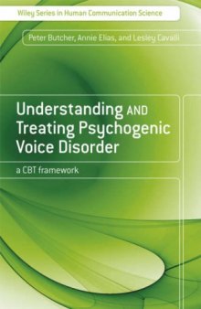 Understanding and Treating Psychogenic Voice Disorder: A CBT Framework (Wiley Series on Human Communication)