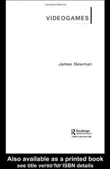 Videogames (Routledge Introductions to Media and Communications)