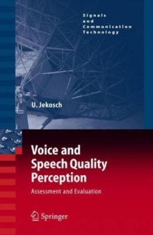 Voice and Speech Quality Perception: Assessment and Evaluation (Signals and Communication Technology)