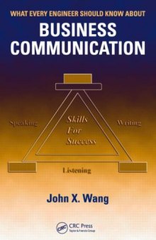 What Every Engineer Should Know About Business Communication (What Every Engineer Should Know)