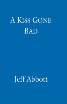 A Kiss Gone Bad  