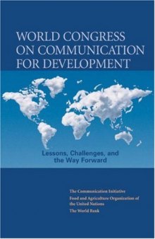 World Congress on Communication for Development: Lessons, Challenges and the Way Forward (Development in Practice)