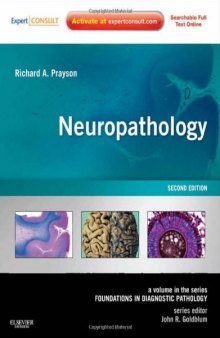 Neuropathology: A Volume in the Foundations in Diagnostic Pathology Series (Second Edition)
