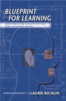 Blueprint for Learning: Constructing College Courses to Facilitate, Assess, and Document Learning