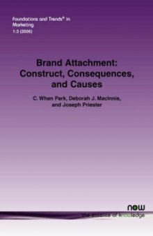 Brand Attachment: Construct, Consequences and Causes