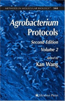 Agrobacterium Protocols, Second Edition: Volume II (Methods in Molecular Biology Vol 344)