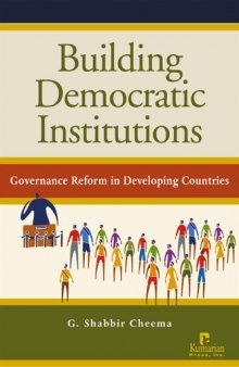 Building Democratic Institutions: Governance Reform in Developing Countries 