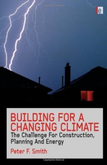 Building for a Changing Climate: The Challenge for Construction, Planning and Energy