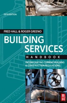 Building Services Handbook, Fifth Edition: Incorporating Current Building & Construction Regulations
