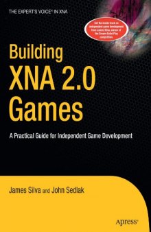 Building XNA 2.0 Games: A Practical Guide for Independent Game Development 