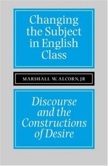 Changing the Subject in English Class: Discourse and the Constructions of Desires