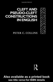 Cleft and Pseudo-Cleft Constructions in English (Theoretical Linguistics)