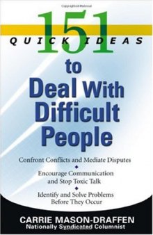 151 Quick Ideas to Deal With Difficult People