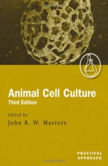 Animal Cell Culture: A Practical Approach 3rd Edition
