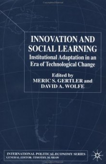 Innovation and Social Learning: Institutional Adaptation in an Era of Technological Change