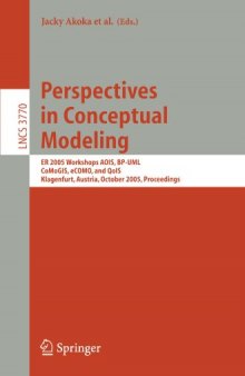 Perspectives in Conceptual Modeling: ER 2005 Workshops AOIS, BP-UML, CoMoGIS, eCOMO, and QoIS, Klagenfurt, Austria, October 24-28, 2005. Proceedings