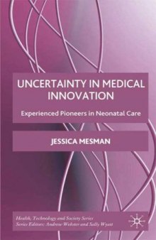 Uncertainty in Medical Innovation: Experienced Pioneers in Neonatal Care (Health, Technolgy and Society)