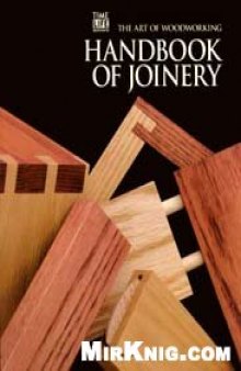 Art of Woodworking - Handbook Of Joinery
