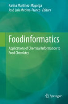 Foodinformatics: Applications of Chemical Information to Food Chemistry