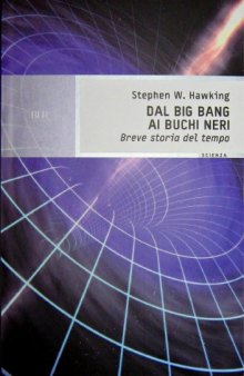 Dal Big Bang ai buchi neri  