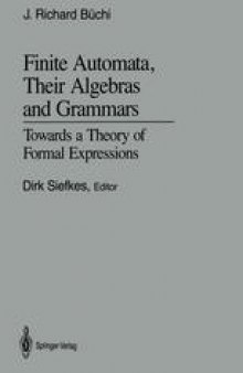 Finite Automata, Their Algebras and Grammars: Towards a Theory of Formal Expressions