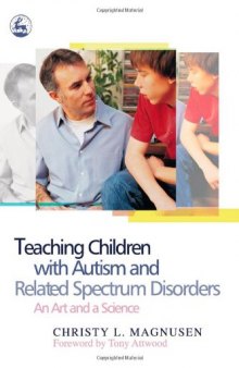 Teaching Children With Autism and Related Spectrum Disorders: An Art and a Science