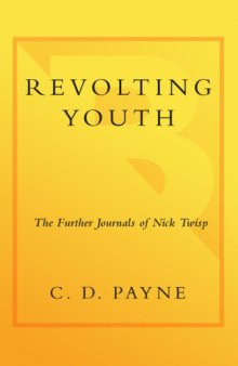(Youth In Revolt 2) Revolting Youth: The Further Journals of Nick Twisp