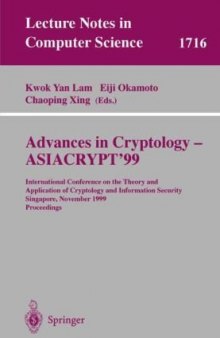 Advances in Cryptology - ASIACRYPT’99: International Conference on the Theory and Application of Cryptology and Information Security, Singapore, November 14-18, 1999. Proceedings
