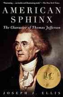 American sphinx : the character of Thomas Jefferson