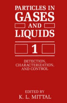 Particles in Gases and Liquids 1: Detection, Characterization, and Control