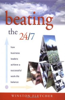 Beating the 24 7: How Business Leaders Achieve a Successful Work Life Balance