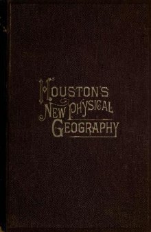 The Elements of Physical Geography-For The Use of Schools Academies and Col