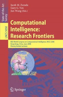 Computational Intelligence: Research Frontiers: IEEE World Congress on Computational Intelligence, WCCI 2008, Hong Kong, China, June 1-6, 2008, Plenary/Invited Lectures