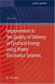 Improvement in the Quality of Delivery of Electrical Energy using Power Electronics Systems