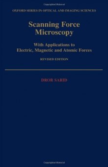 Scanning force microscopy: with applications to electric, magnetic, and atomic forces