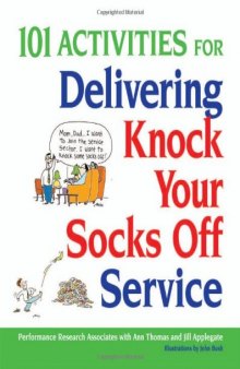 101 Activities for Delivering Knock Your Socks Off Service (Knock Your Socks Off Series)
