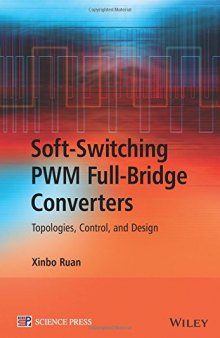 Soft-Switching PWM Full-Bridge Converters: Topologies, Control, and Design
