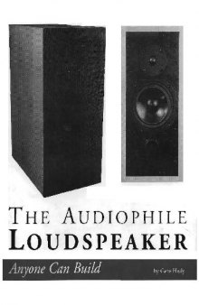 The Audiophile Loudspeaker Anyone Can Build: Anyone Can Build