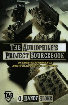 The Audiophile’s Project Sourcebook: 80 High-Performance Audio Electronics Projects