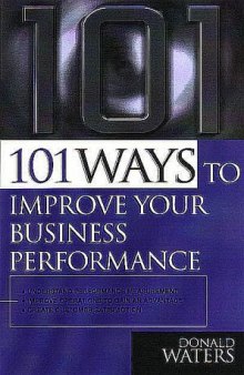 101 Ways to Improve Business Performance (101 Ways)