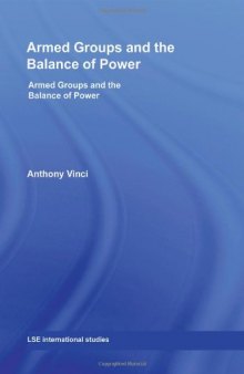 Armed Groups and the Balance of Power: The International Relations of Terrorists, Warlords and Insurgents