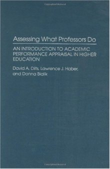 Assessing What Professors Do: An Introduction to Academic Performance Appraisal in Higher Education 