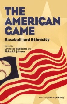 The American Game: Baseball and Ethnicity (Writing Baseball)