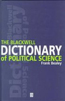 The Blackwell dictionary of political science : a user's guide to its terms