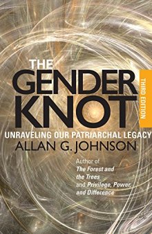 The Gender Knot: Unraveling Our Patriarchal Legacy 3rd Ed