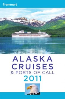 Frommer's Alaska cruises & ports of call 2011