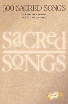 300 Sacred Songs: Melody Lyrics Chords (Creative Concepts Publishing)