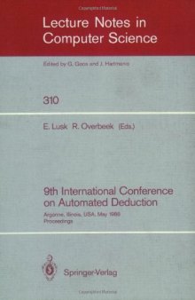 9th International Conference on Automated Deduction: Argonne, Illinois, USA, May 23–26, 1988 Proceedings